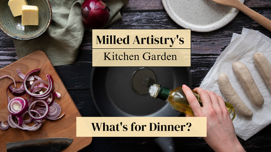 Milled Artistry's Kitchen Garden Series: A slice of peace through quiet cooking baking and Windowsill Gardening.